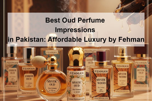 Best Oud Perfume Impressions in Pakistan 